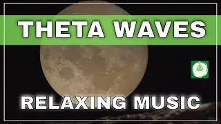 Music Therapy Relaxing Music with Theta Waves