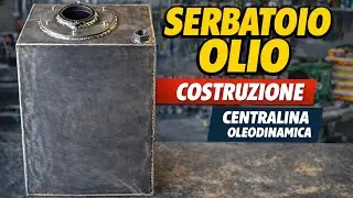 SERBATOIO OLIO per CENTRALINA OLEODINAMICA | Costruzione passo passo in officina