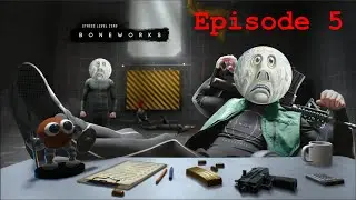 Boneworks Episode 5: The Tower Station