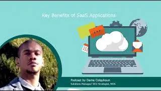 Podcast | Key Benefits of SaaS Applications