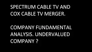 COX CABLE TV MERGER. SPECTRUM CABLE TV MERGER. COMPANY ANALYSIS. #spectrum #cox