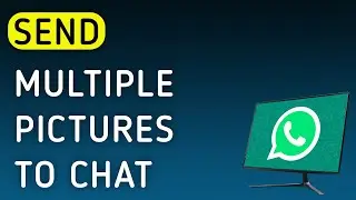 How To Send Multiple Pictures To Chat On WhatsApp App On PC (New Update)
