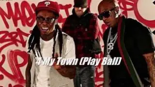 4 My Town (Play Ball) - Birdman Feat. Drake&Lil Wayne (LYRICS IN DESCRIPTION)