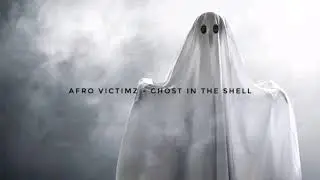 Afro Victimz  - Ghost in the Shell [Original mix]