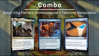 EDH COMBO: Brago, King Eternal | Archaeomancer | Temporal Manipulation