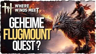 Where Winds Meet &ndash; Versteckte Quest f&uuml;r das FLUGMOUNT? Hochfliegender Adler 100% L&ouml;sung