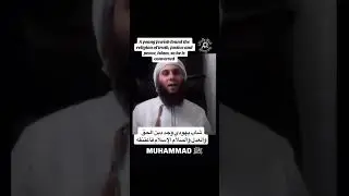 This Jewish young man realizes Islam is the way.