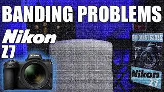 Nikon Z7 vs D850 Banding Issues - Can This Problem Be Fixed?