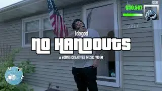 Tdagod - No Handouts (Official Video) Shot by @Youngcreatives