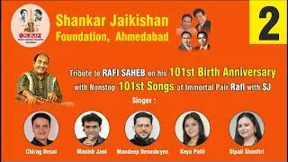 Tribute to RAFI on his 101st Birth Anniversary with Nonstop 101st Songs of Rafi with SJ - PART - 02