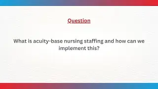 DISHA QnA: Acuity-Based Nursing Staffing for Quality Care | NABH 6th Edition