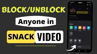 How to Block/Unblock Someone in Snack Video App