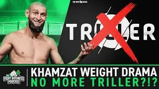 Fight Business Podcast: Khamzat Weigh In Drama / Triller Quit Boxing Industry