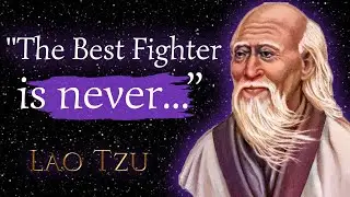 Lao Tzu Quotes That Will Leave Your Speechless (Taoism) | Life-Changing Quotes