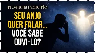Como Conversar Com o Anjo da Guarda? O Que Padre Pio Ensinava