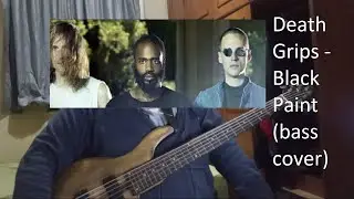 Death Grips - Black Paint (bass cover)