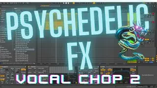 Psychedelic fx vocal chop