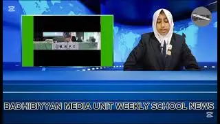 Badhibiyyan Media Unit Weekly School News (2025/10/24)