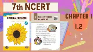 Class 7 | Maths | Ganita Prakash | Chapter 1 Large Numbers Around Us - 1.2 | NCERT | CBSE | In Tamil