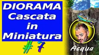 TUTORIAL MODELLISMO Diorama Cascata in miniatura  ACQUA