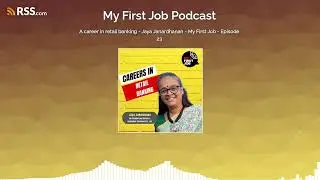 A career in retail banking - Jaya Janardhanan - My First Job - Episode 23