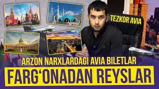ARZON NARXLARDAGI AVIA BILETLAR REYSLAR FARG'ONADAN