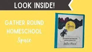 Gather Round Homeschool Unit 3 | Homeschool Curriculum | Space | Unit Study | Look Inside