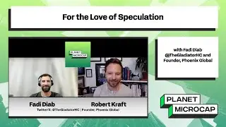 For the Love of Speculation with Fadi Diab @TheGladiatorHC / Phoenix Global