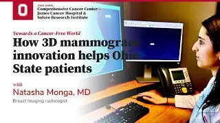 How 3D mammogram innovation helps Ohio State patients | OSUCCC &ndash; James