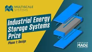 American Made Industrial Energy Storage Systems Prize | Design Submission | Multiscale Systems