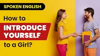 How To Start A Conversation With A Girl | How to Introduce Yourself to a Girl | 2024-25