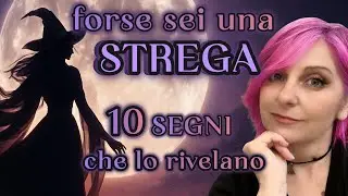 ✨10 Segni che Sei una Strega | Il Risveglio &egrave; Iniziato🌙