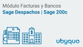 Modulo UBQYUO Facturas y Bancos | Sage Despachos - Sage 200c