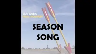 Blue States - Season Song
