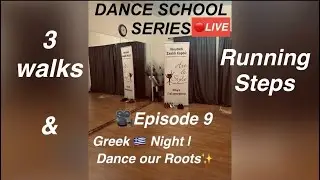 Dance School LIVE Series 🎥 Episode 9 | Greek 🇬🇷 Night – Dance Our Roots ✨Zeibekiko