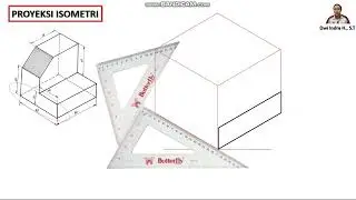 Tutorial Menggambar Proyeksi Isometri dengan Sepasang Penggaris Segitiga