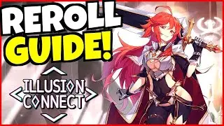 REROLL GUIDE!!! [ILLUSION CONNECT]