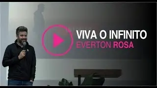 Viva o Infinito - Everton Rosa