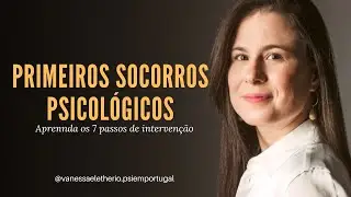 Primeiros Socorros Psicológicos - Protocolo de atendimento em 7 passos