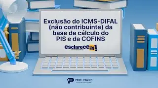Exclus&atilde;o do ICMS Difal ao n&atilde;o Contribuinte da base do PIS e da Cofins