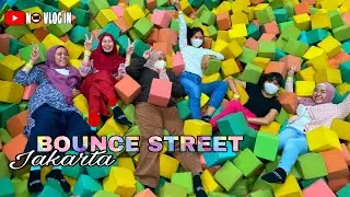 BOUNCE STREET | INDOOR PLAYGROUND DI JAKARTA | TRAMPOLIN | #NOVLOG63