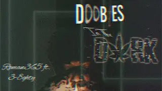 Doobies In The Dark - Roman365 ft. 3-8ghty