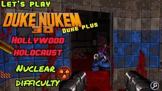 Let's Play Duke Nukem 3D Duke Plus mod | Hollywood Holocaust | Nuclear Difficulty!