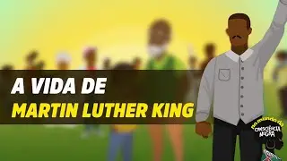A vida de Martin Luther King | No mundo da consciência negra