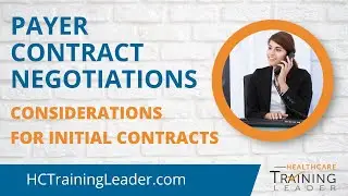 Payer Contract Negotiations: Initial Contract Considerations