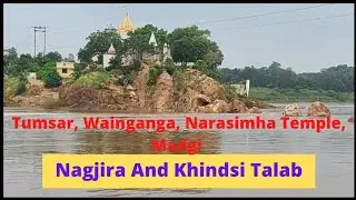 Tumsar, Wainganga, Narasimha Temple- Madgi, Nagjira, Khindsi Talab