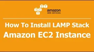 How To Install LAMP Stack on Amazon EC2 | Amazon Linux 2 | Apache | MariaDB | PHP 7.2 | Part 3