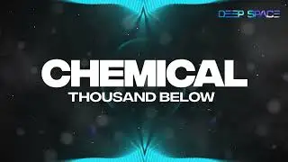 Thousand Below - Chemical [HD]