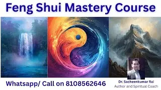 Feng Shui Mastery Course by Sacheenkumar Rai