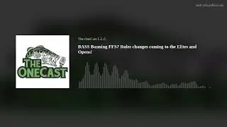 BASS Banning FFS?  Rules changes coming to the Elites and Opens!